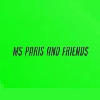 Ms Paris and Friends