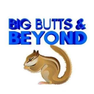 Big Butts & Beyond