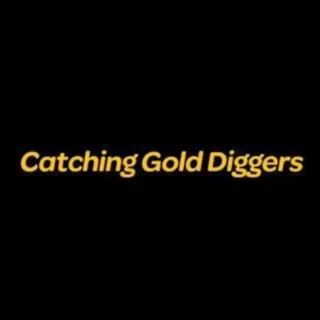 Catching Gold Diggers