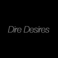 Dire Desires Dire Desires