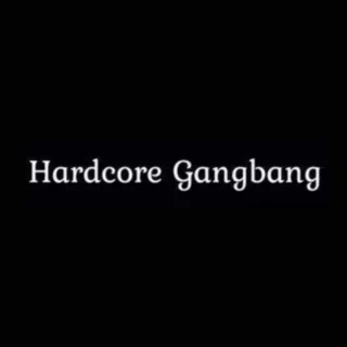 Hardcore Gangbang