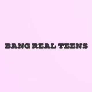 BANG Real Teens