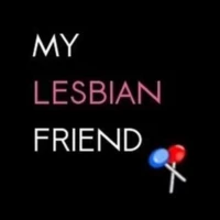 My Lesbian Friend My Lesbian Friend